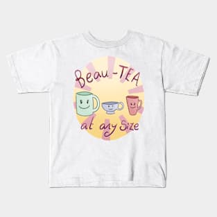 Beau-TEA At Any Size (Yellow And Pink Background) Kids T-Shirt